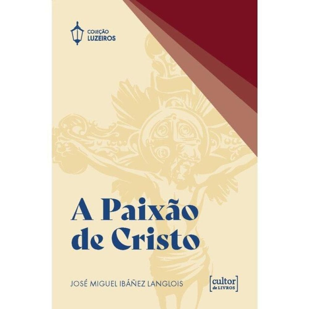 A Paixão De Cristo
