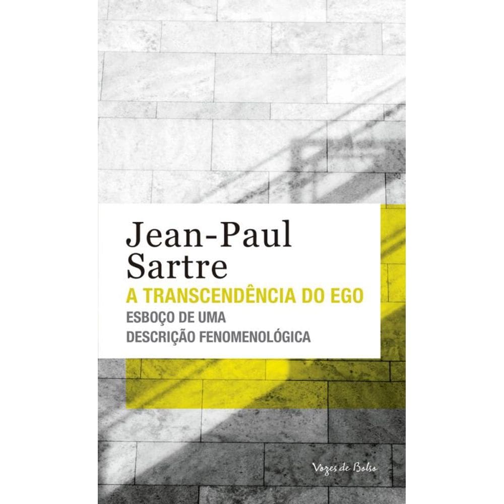 A transcendência do Ego - Ed. Bolso: Esboço de uma descrição fenomenológica