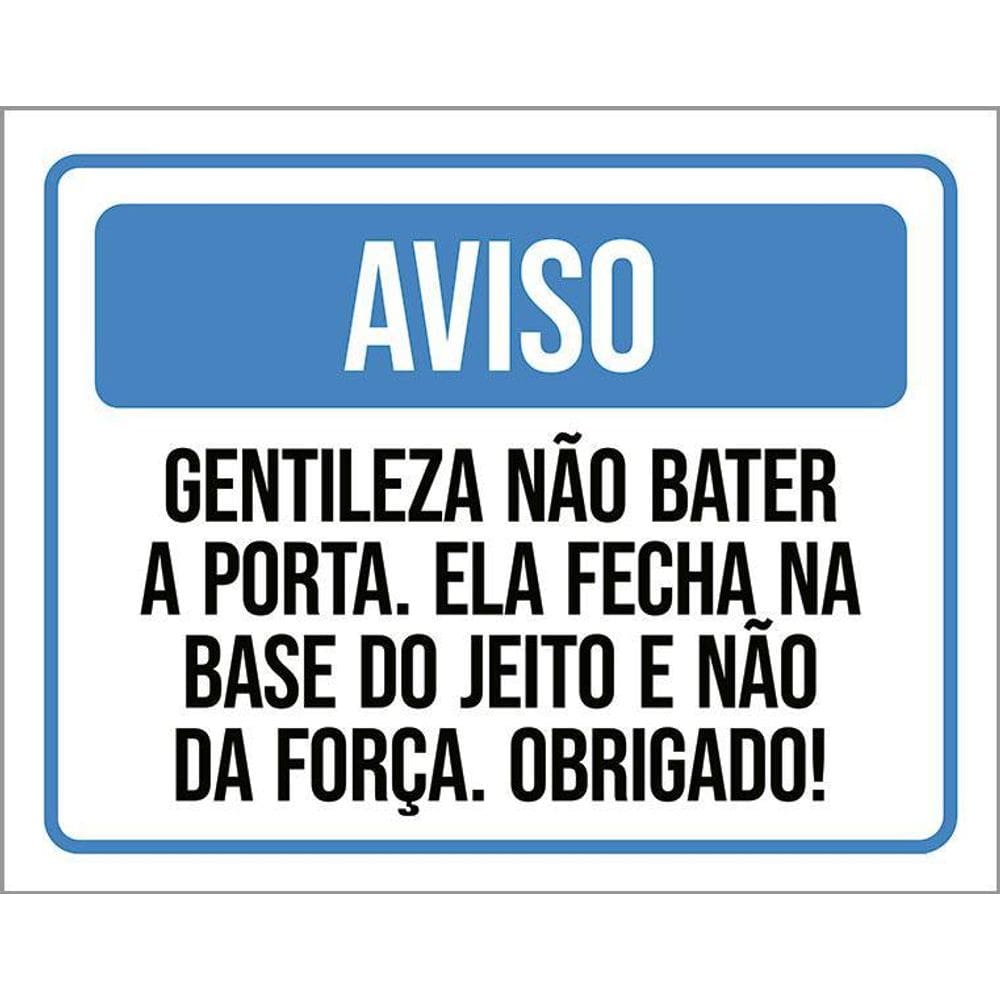 Kit 3 Placa Acm Gentileza Não Bater Porta Jeito Força 18X23