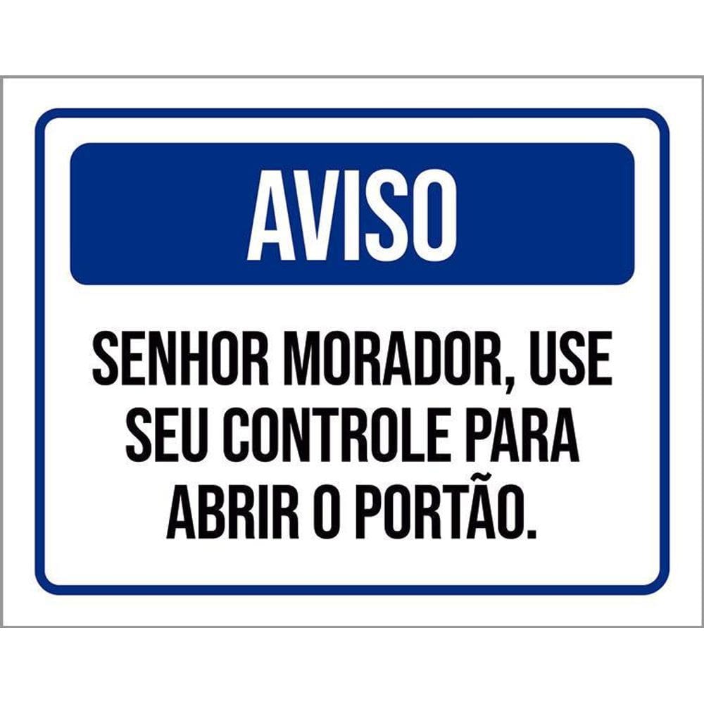 Placa Acm Aviso Senhor Morador Controle Abrir Portão 18X23