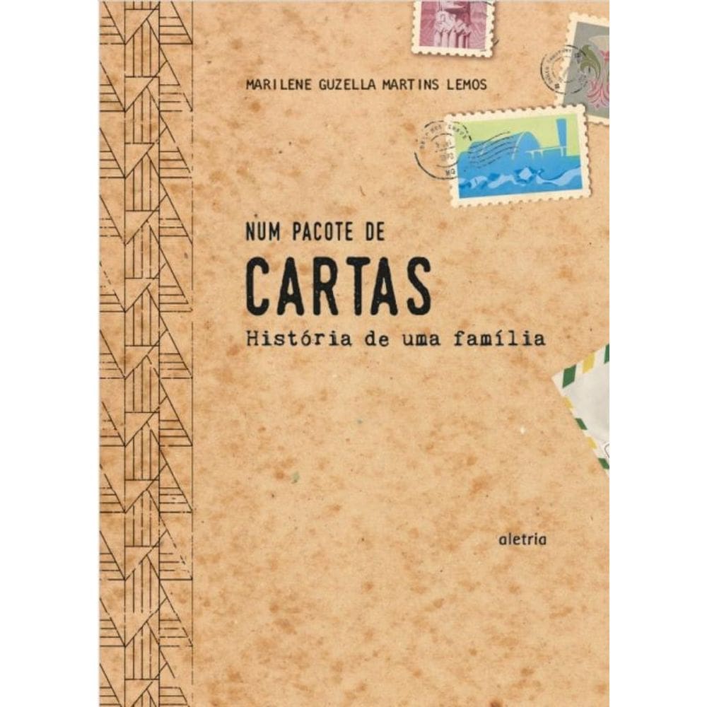Num Pacote De Cartas - Histórias De Uma Família