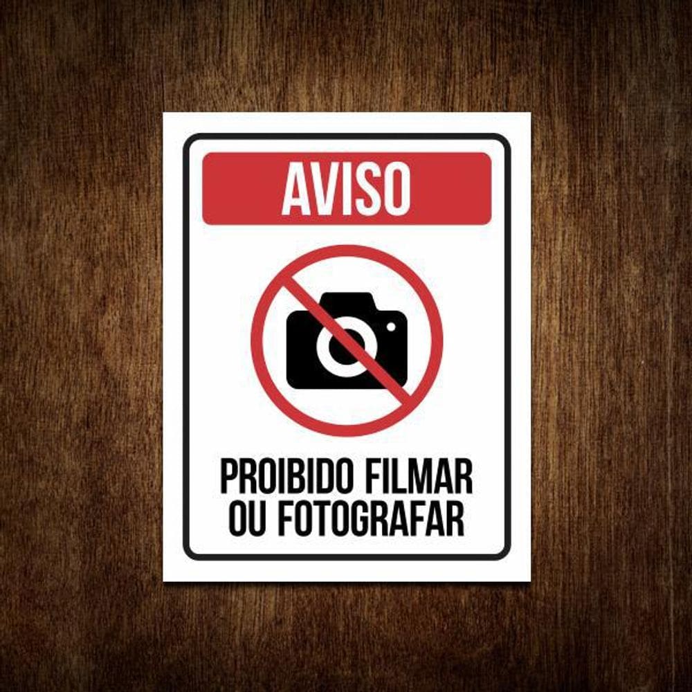 Placa Aviso Proibido Filmar Ou Fotografar - Atenção  27X35