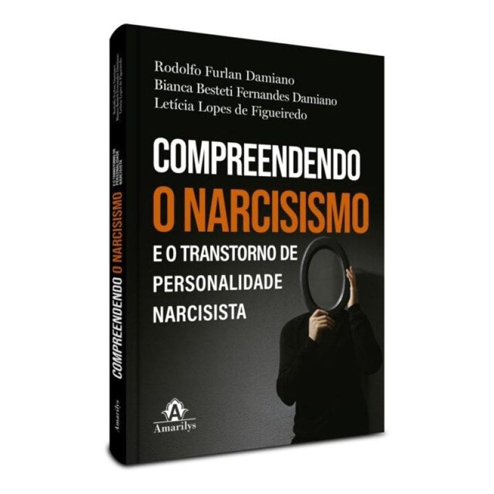 Compreendendo O Narcisismo E O Transtorno De Personalidade Narcisista