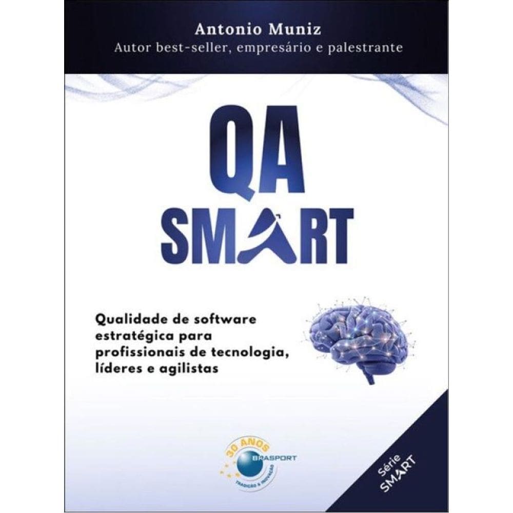 Qa Smart - Qualidade De Software Estratégica Para Profissionais De Tecnologia, Líderes E Agilistas