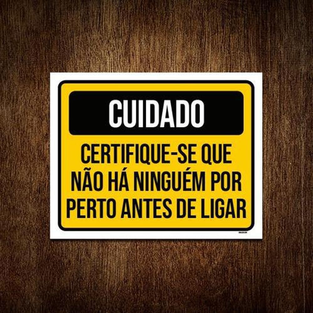 Kit 10 Placas Cuidado Certifique-Se Que Não Há Ninguém Perto
