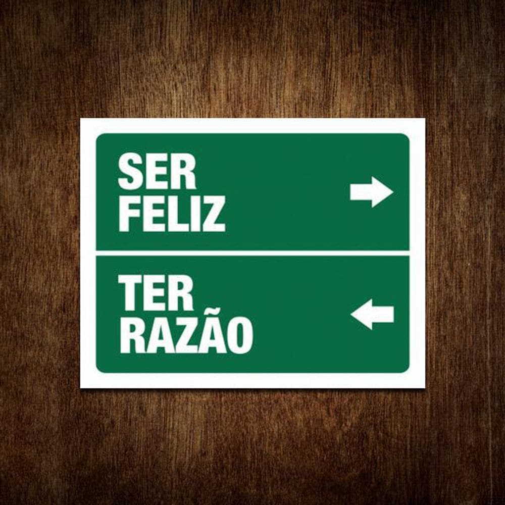 Placa Decorativa - Direções Ser Feliz Ter Razão  27X35