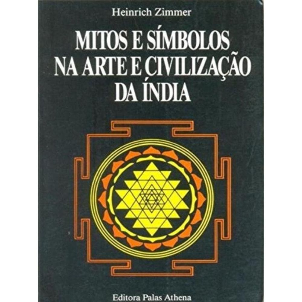 Mitos E Símbolos Na Arte E Civilização Da Índia