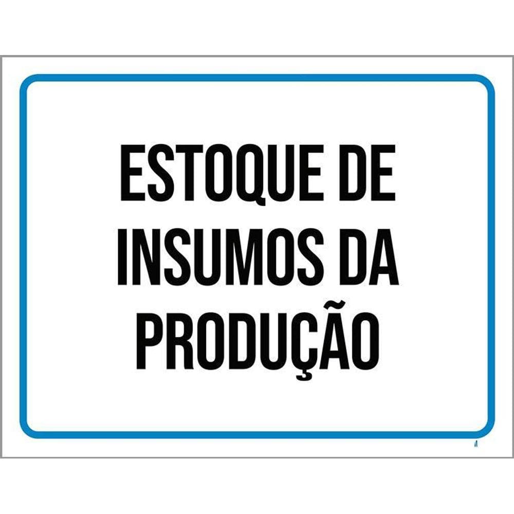 Kit 5 Placa Acm Insumos Da Produção 18X23