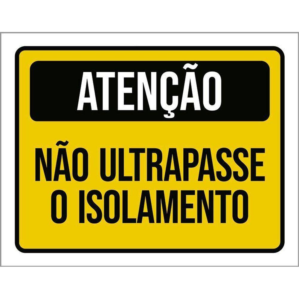 Kit 10 Placa Acm Atenção Não Ultrapasse Isolamento 18X23