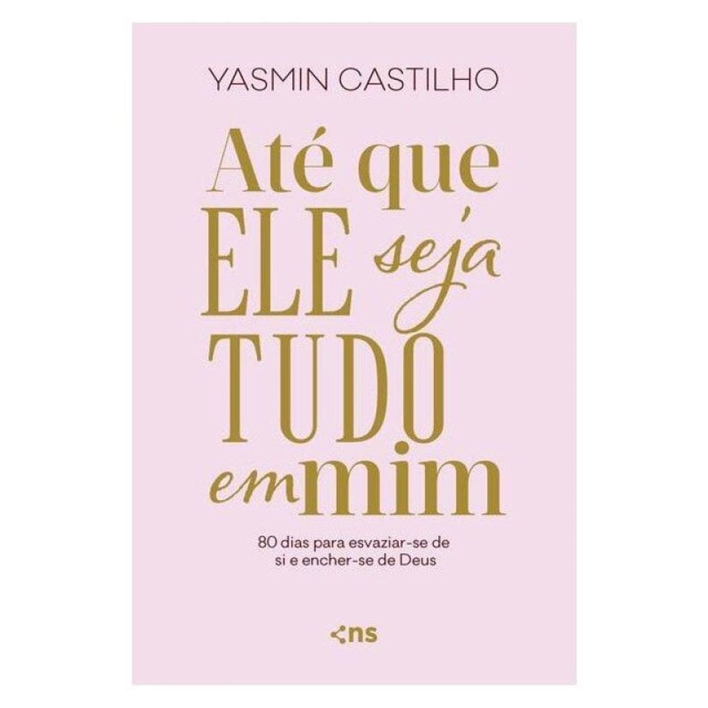 Até Que Ele Seja Tudo Em Mim