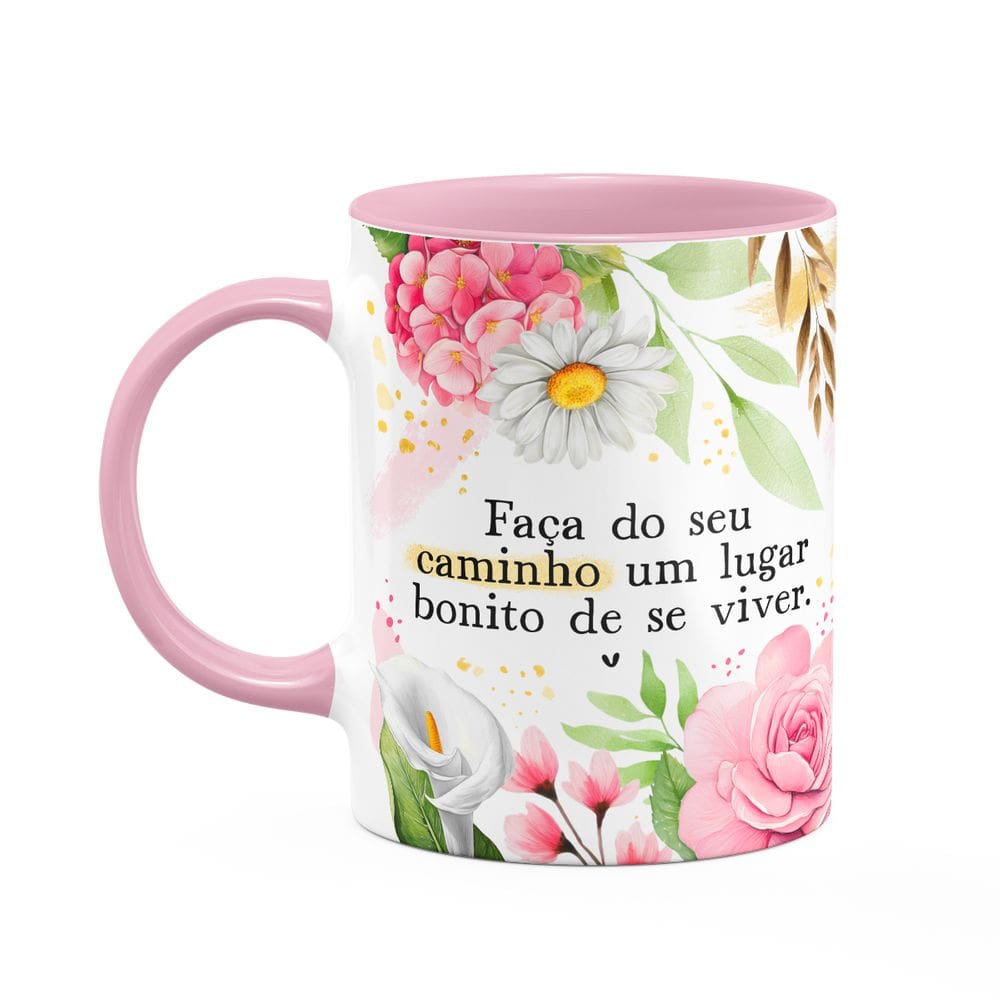 Caneca Motivação - Faça do seu caminho... - B-pink
