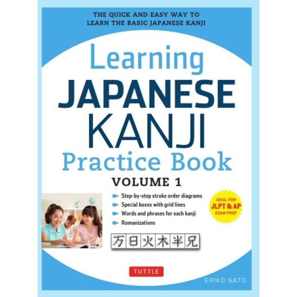 Learning Japanese Kanji Practice Book - Second Edition - Vol. 1