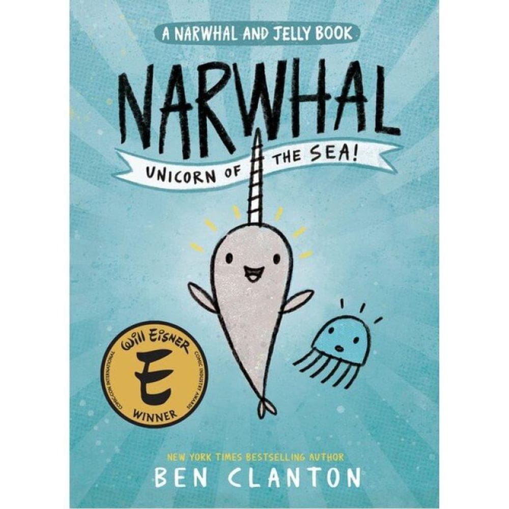 Narwhal - Unicorn Of The Sea! - A Narwhal And Jelly Book