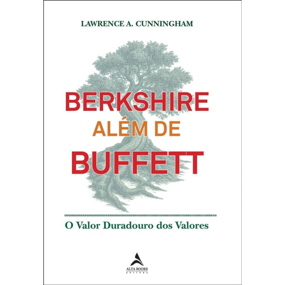 Berkshire Além De Buffett: O Valor Duradouro Dos Valores