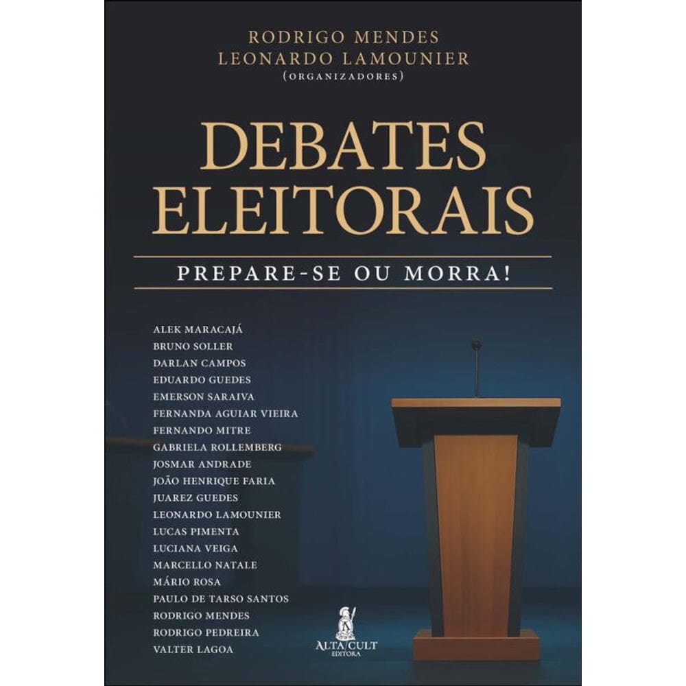 Debates Eleitorais: Prepare-Se Ou Morra!
