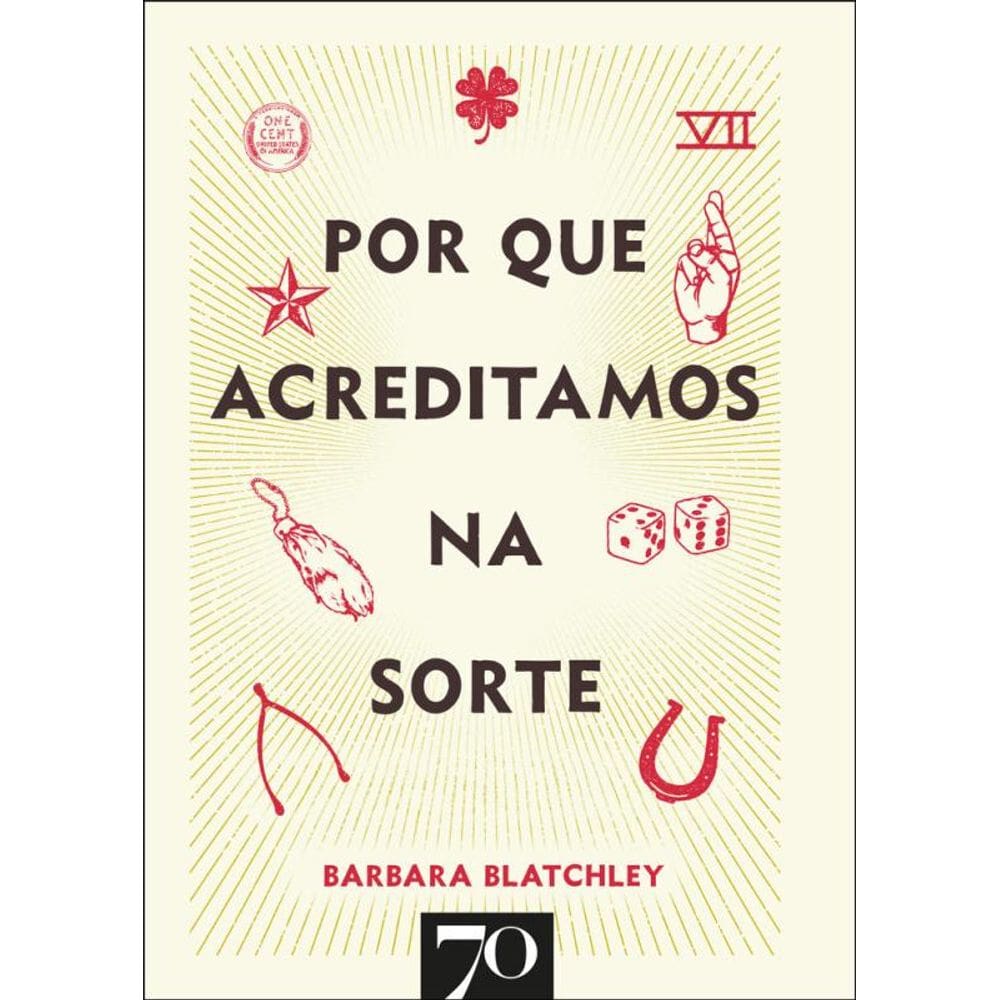 Por Que Acreditamos Na Sorte