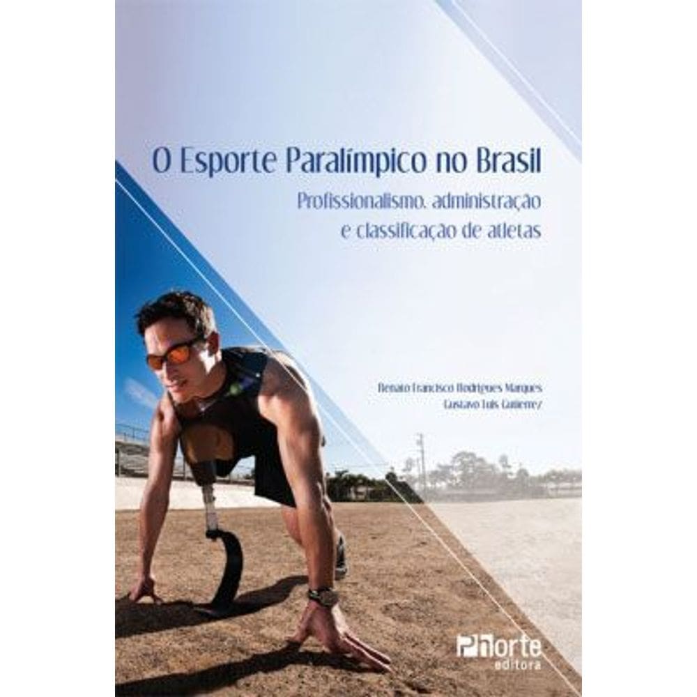 O esporte paralímpico no Brasil: profissionalismo, administração e classificação de atletas
