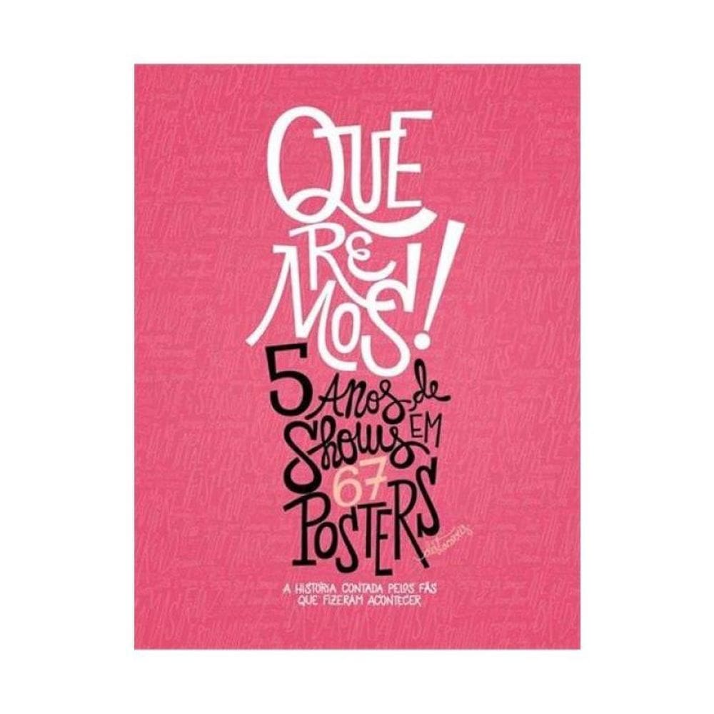 Queremos 5 Anos De Shows Em 67 Posters