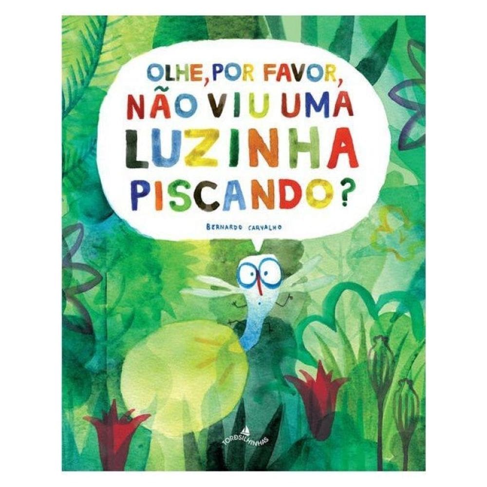 Olhe, Por Favor, Não Viu Uma Luzinha Piscando?