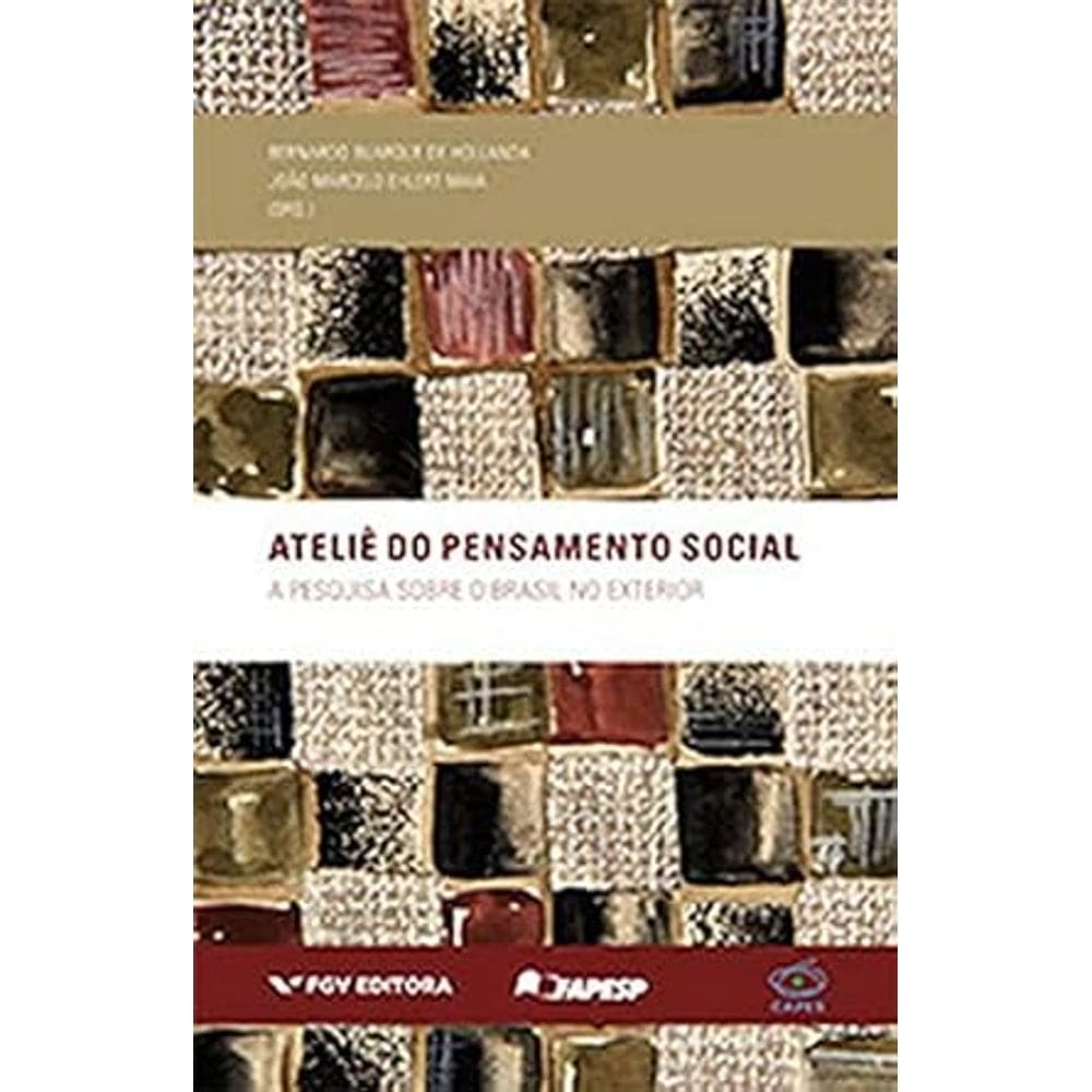 Atelie Do Pensamento Social: A Pesquisa Sobre O Brasil No Exterior