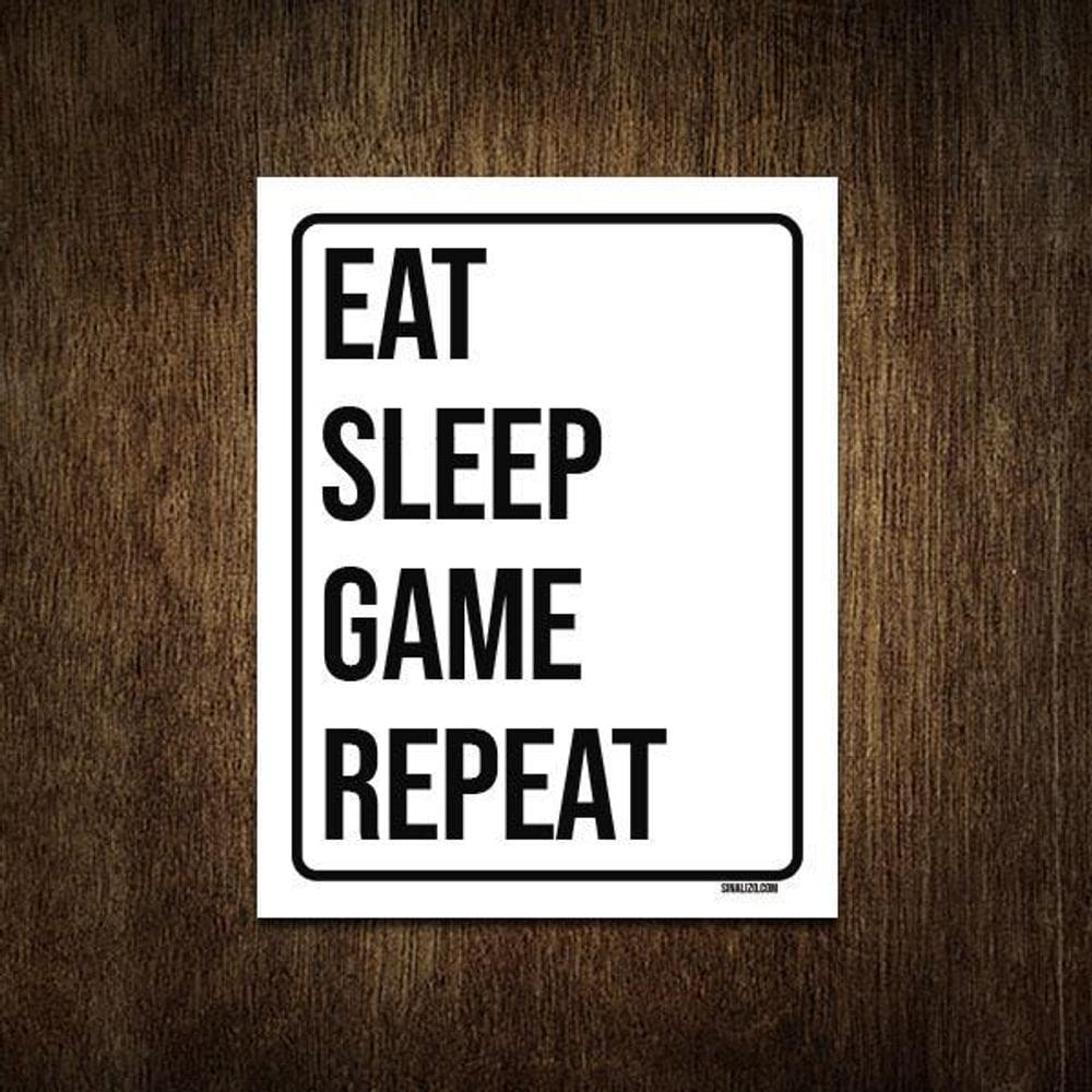 Placa Decorativa Eat Sleep Game Repeat 27X35