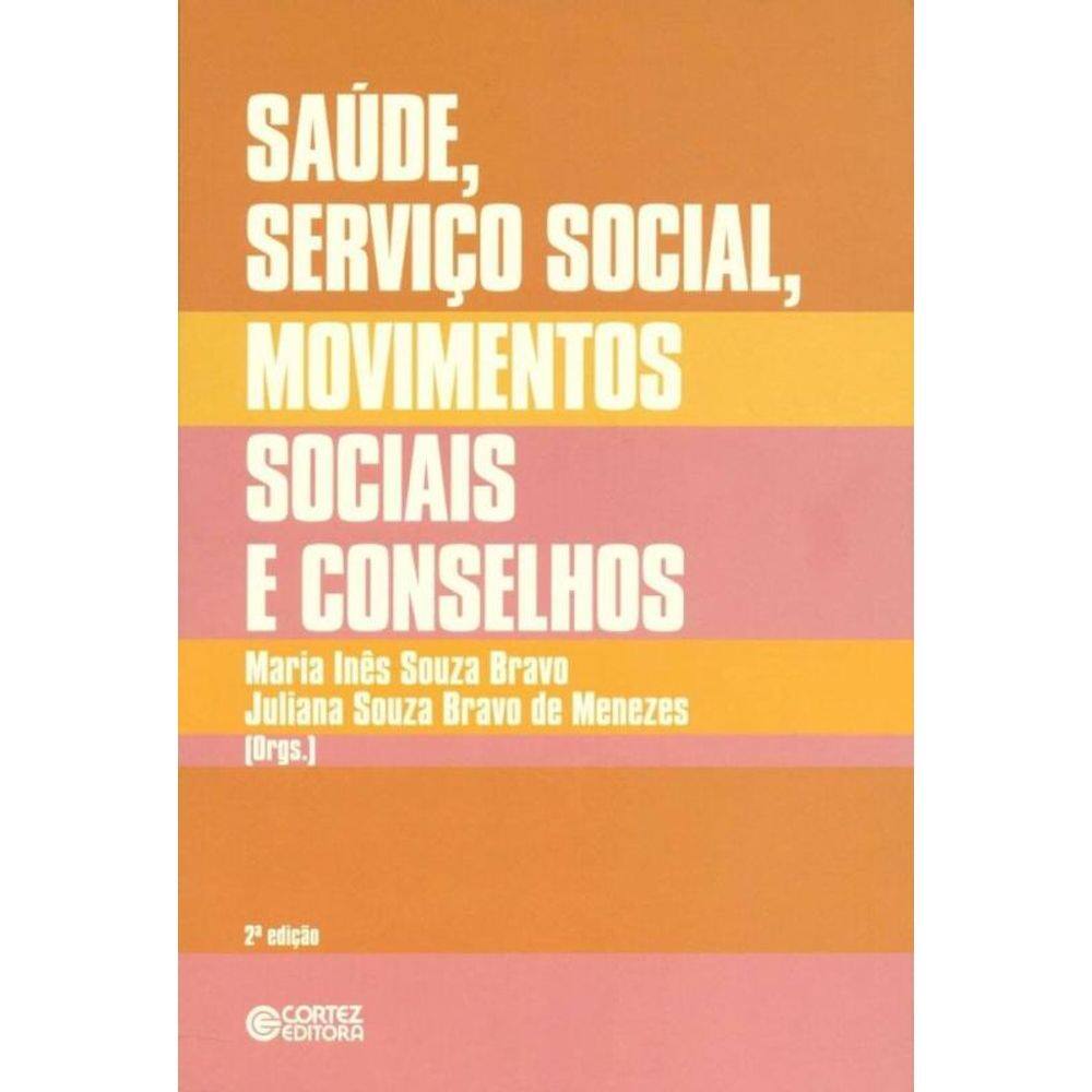 Saúde, Serviço Social, movimentos sociais e conselhos: desafios atuais