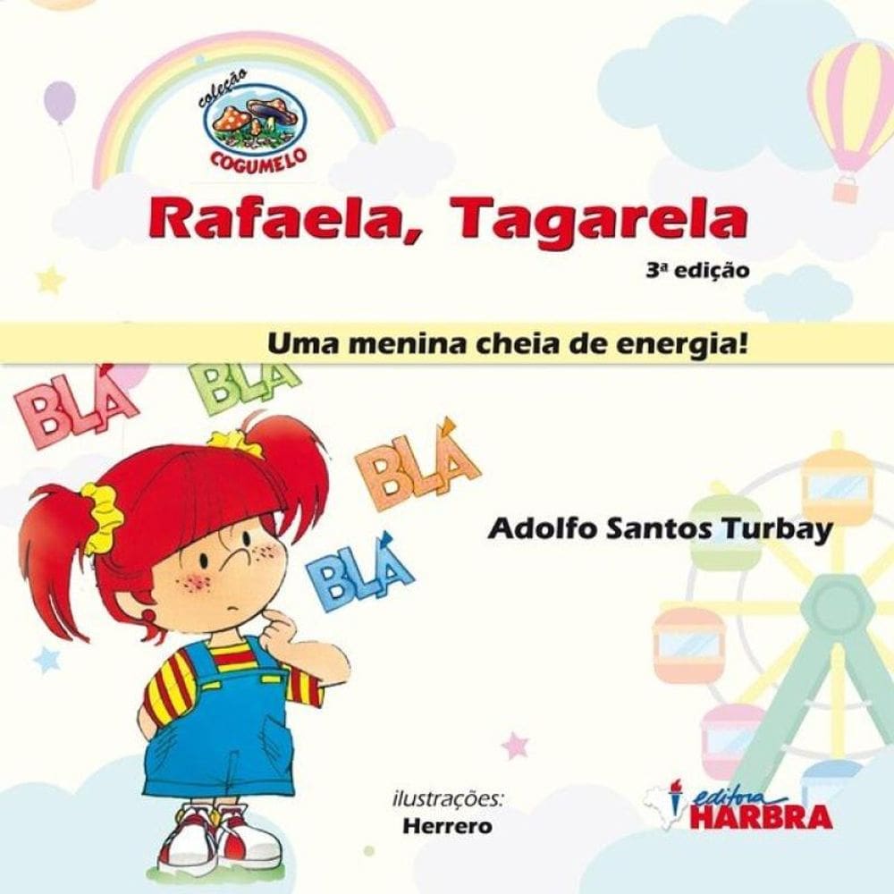 Rafaela, Tagarela