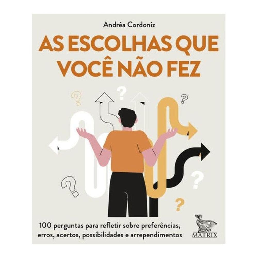 As Escolhas Que Você Não Fez