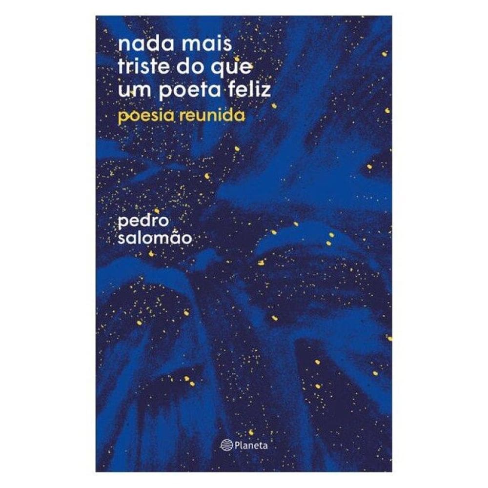 Nada Mais Triste Do Que Um Poeta Feliz