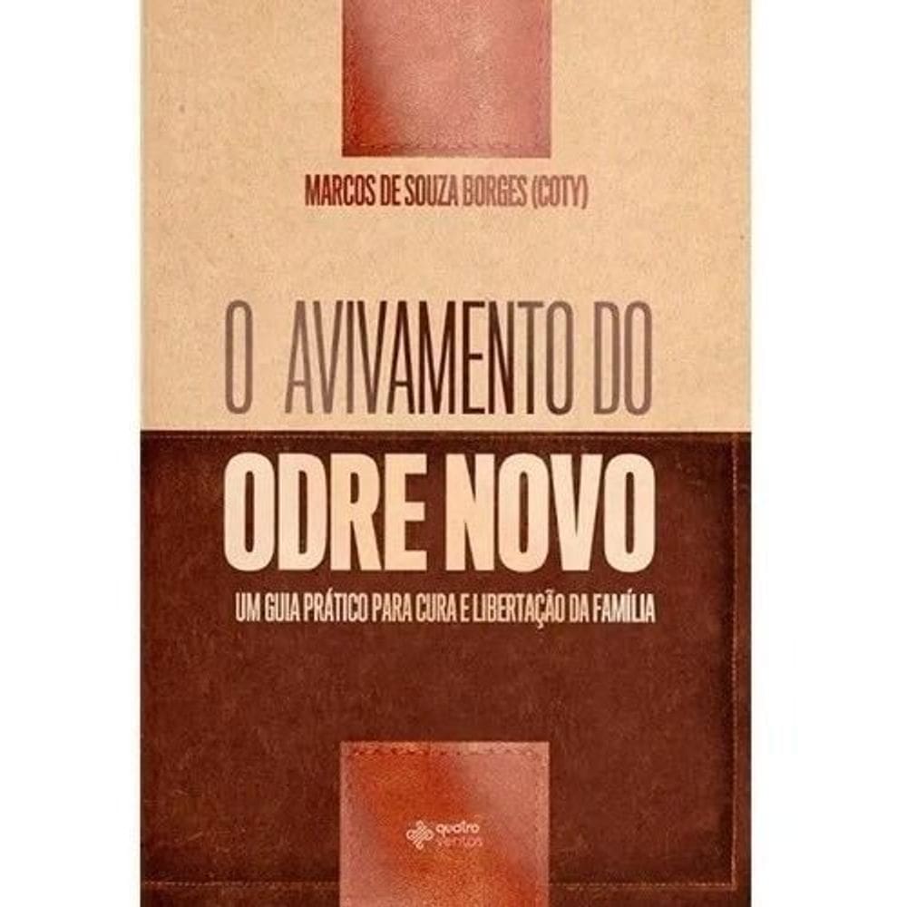 O Avivamento do Odre Novo - Um Guia Prático Para Cura e Libertação da Família