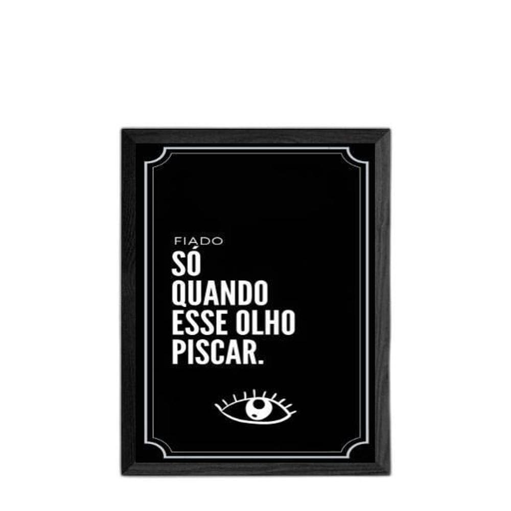 Quadro Frase Fiado Não 24X18Cm - Com Vidro - Madeira Preta