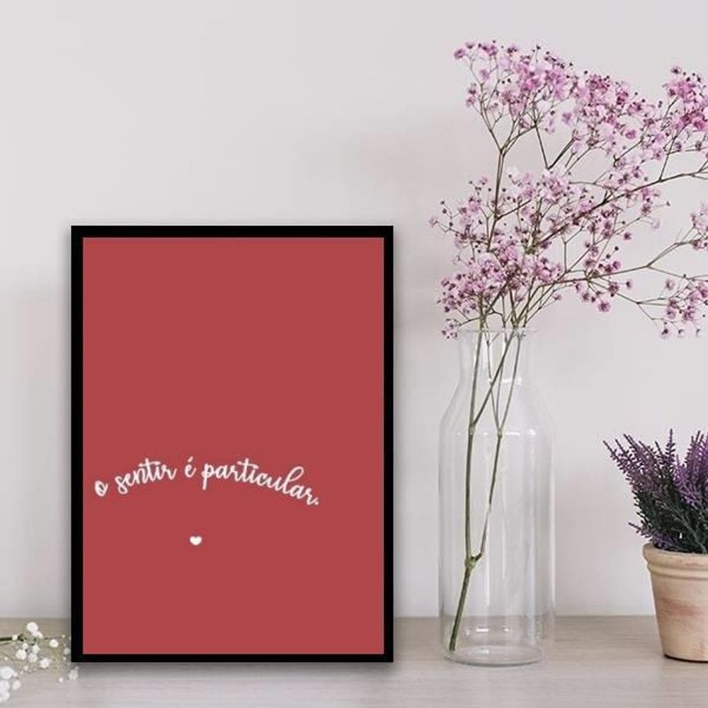 Quadro O Sentir É Particular 45X34Cm Preta