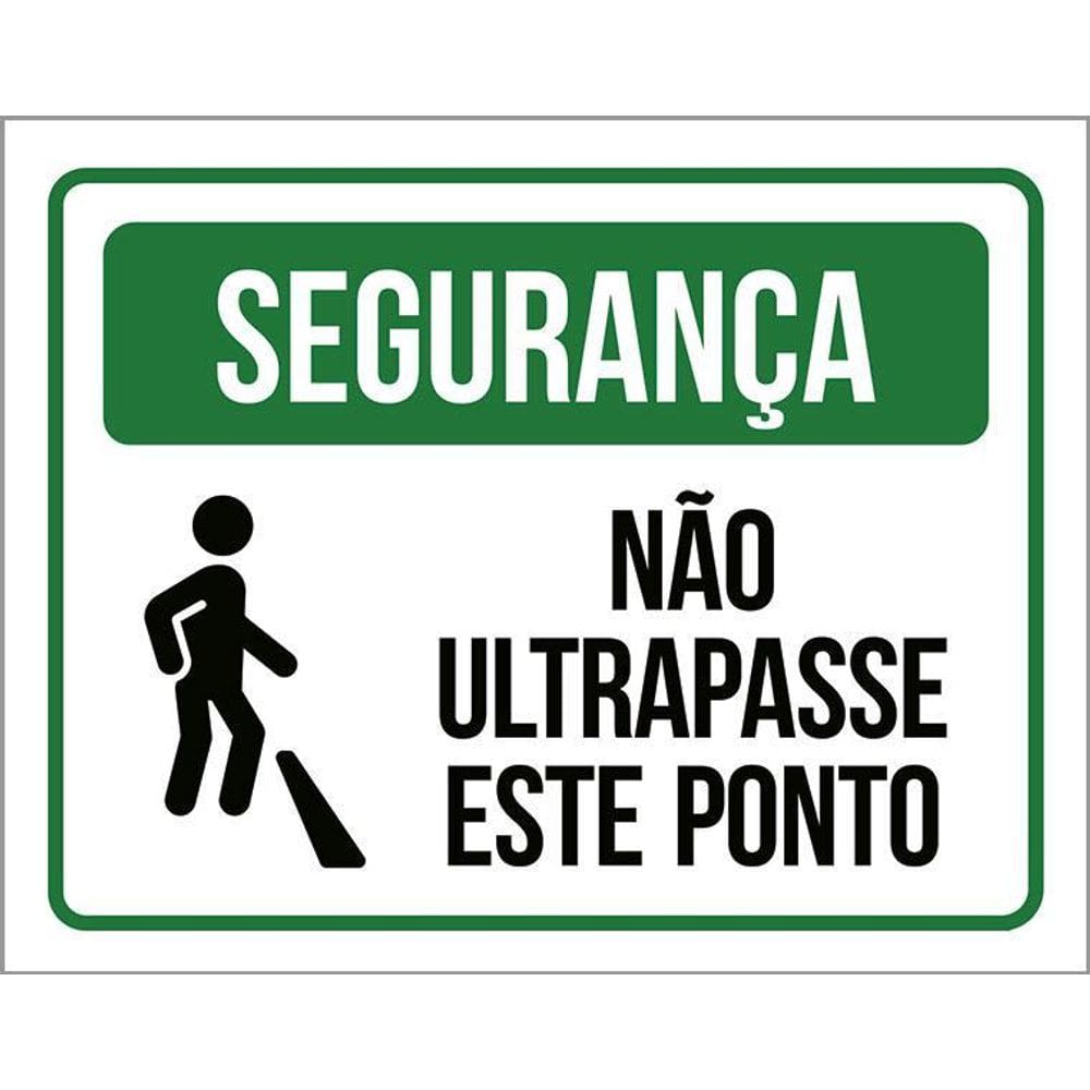 Placa Segurança - Não Ultrapasse Este Ponto 36X46