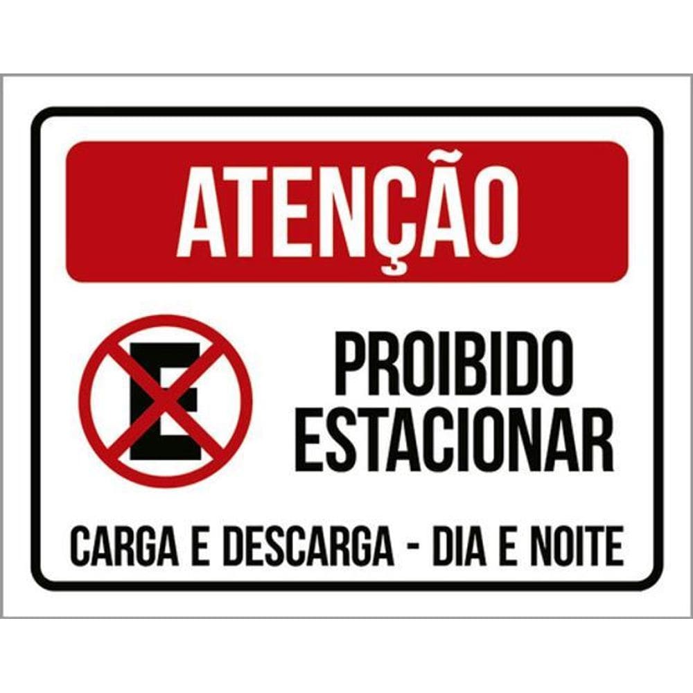 Kit 3 Placa Proibido Estacionar Dia Noite Carga 36X46