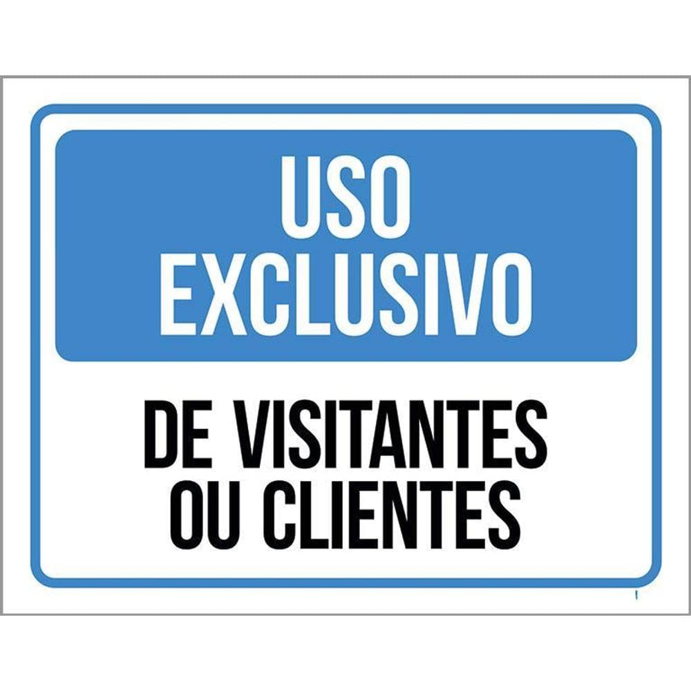 Placa Sinalização - Uso Exclusivo Visitantes Clientes 36X46