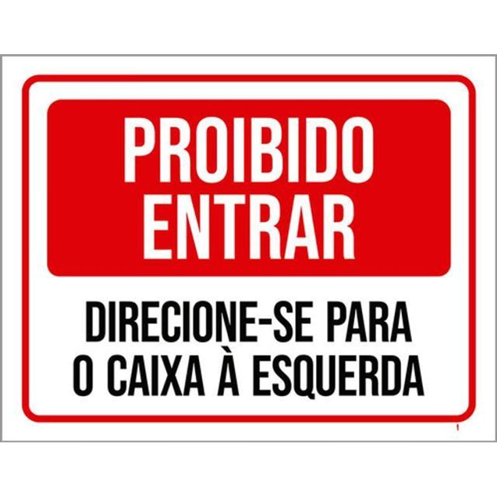 Kit 10 Placas Proibido Entrar Direcione-Se Caixa Esquerda