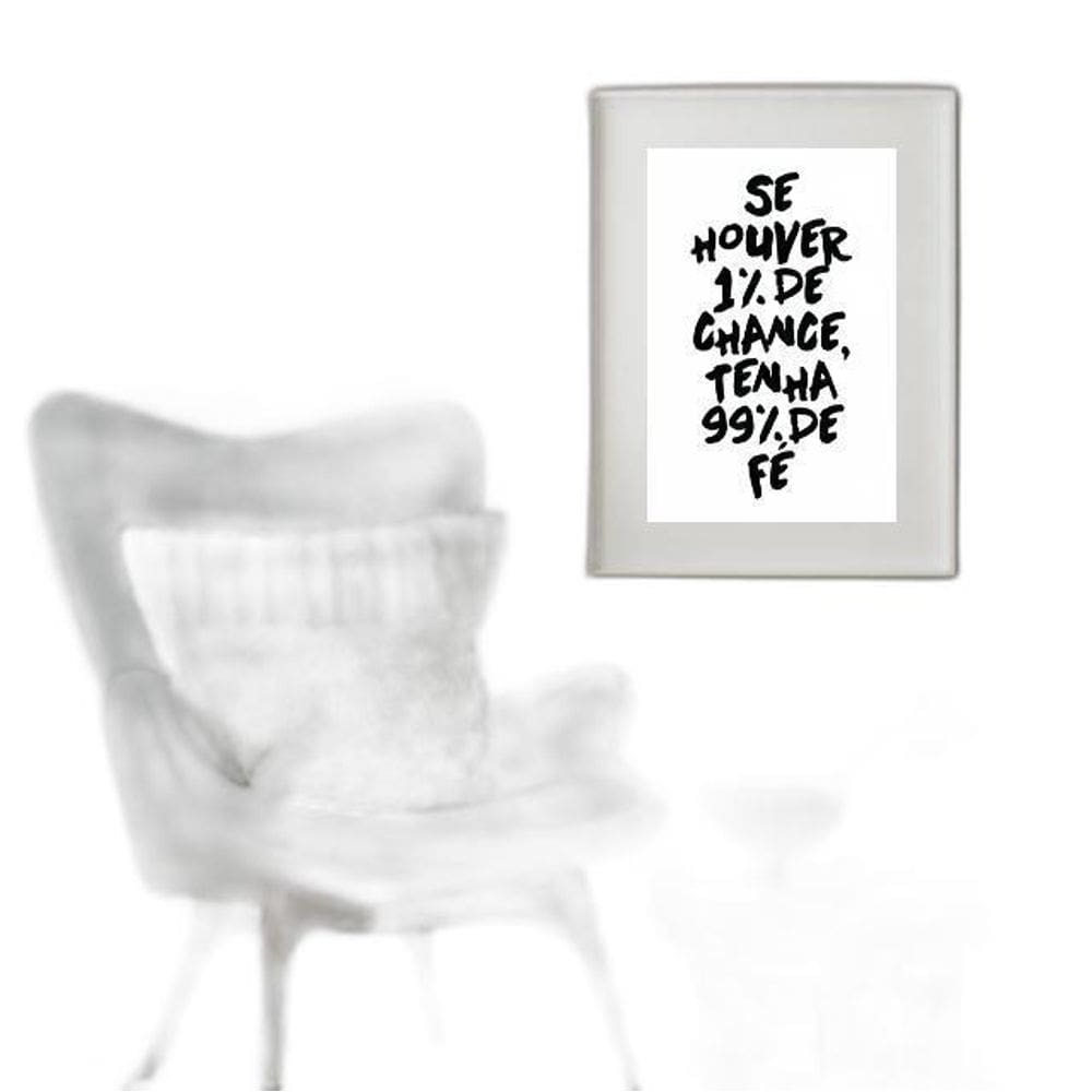 Quadro Tenha 99% De Fé - 60X48Cm