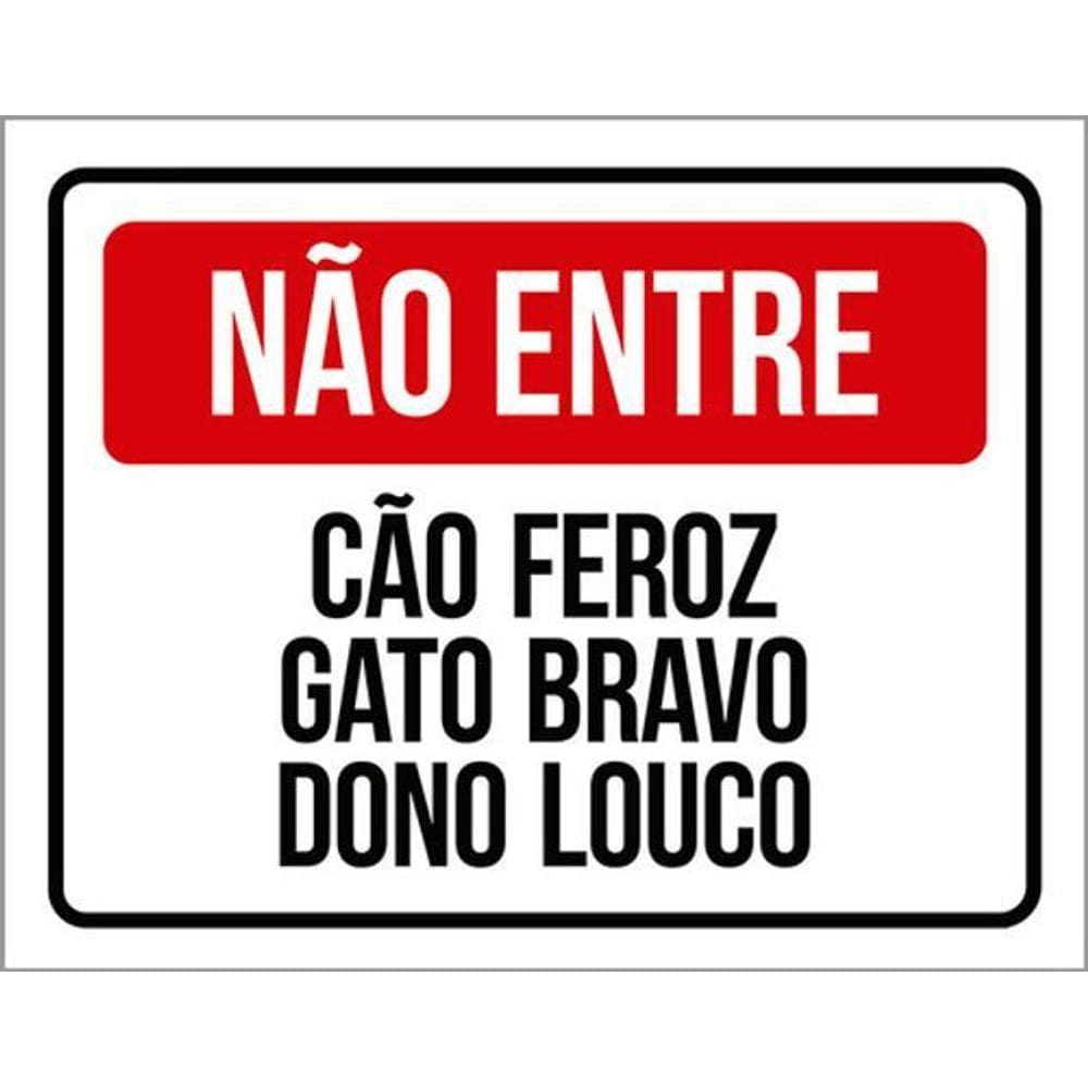Kit 3 Placas Não Entre Cão Feroz Gato Bravo Dono Louco