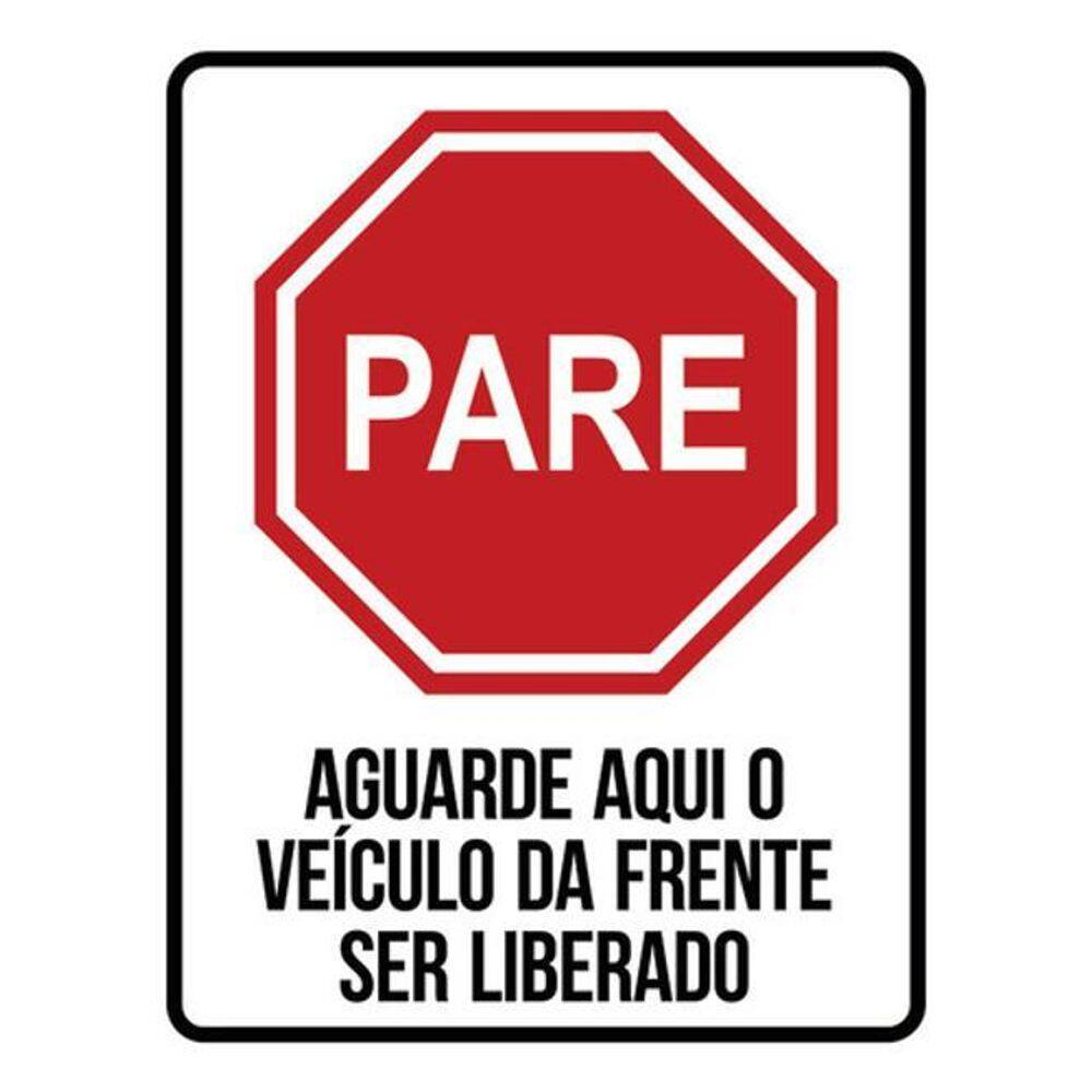 Kit 5 Placas Pare Aguarde Aqui Veículo Frente Ser Liberado