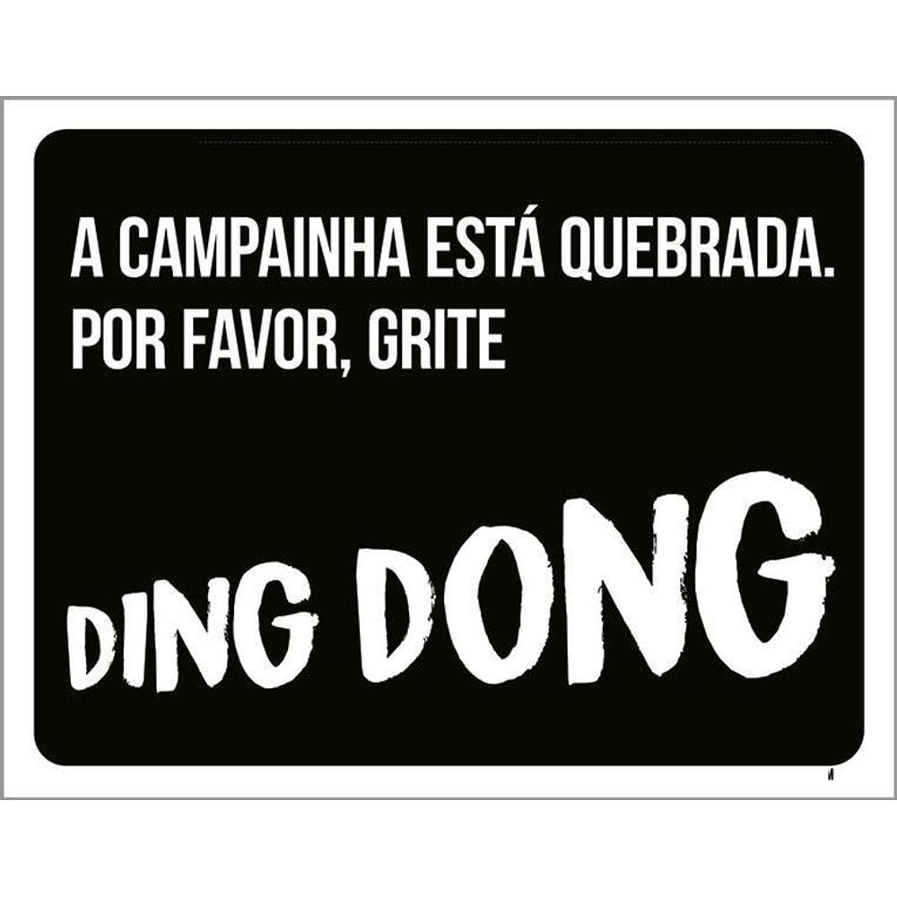 Placa Decorativa - Campainha Quebrada Grite Ding Dong 36X46