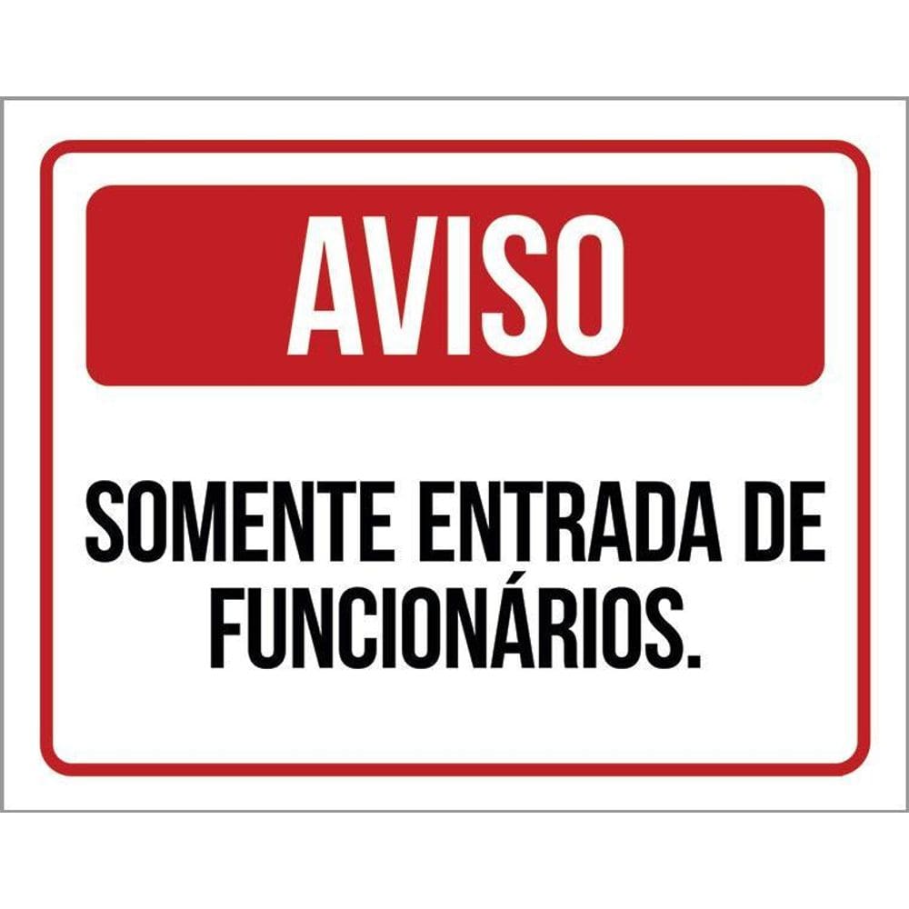Placa De Aviso - Somente Entrada De Funcionários 36X46
