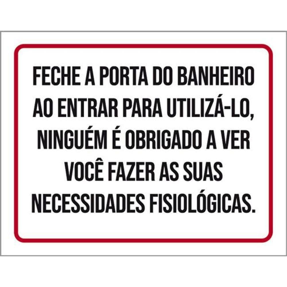Kit 3 Placas Sinalização Fecha A Porta Do Banheiro Ao Entrar