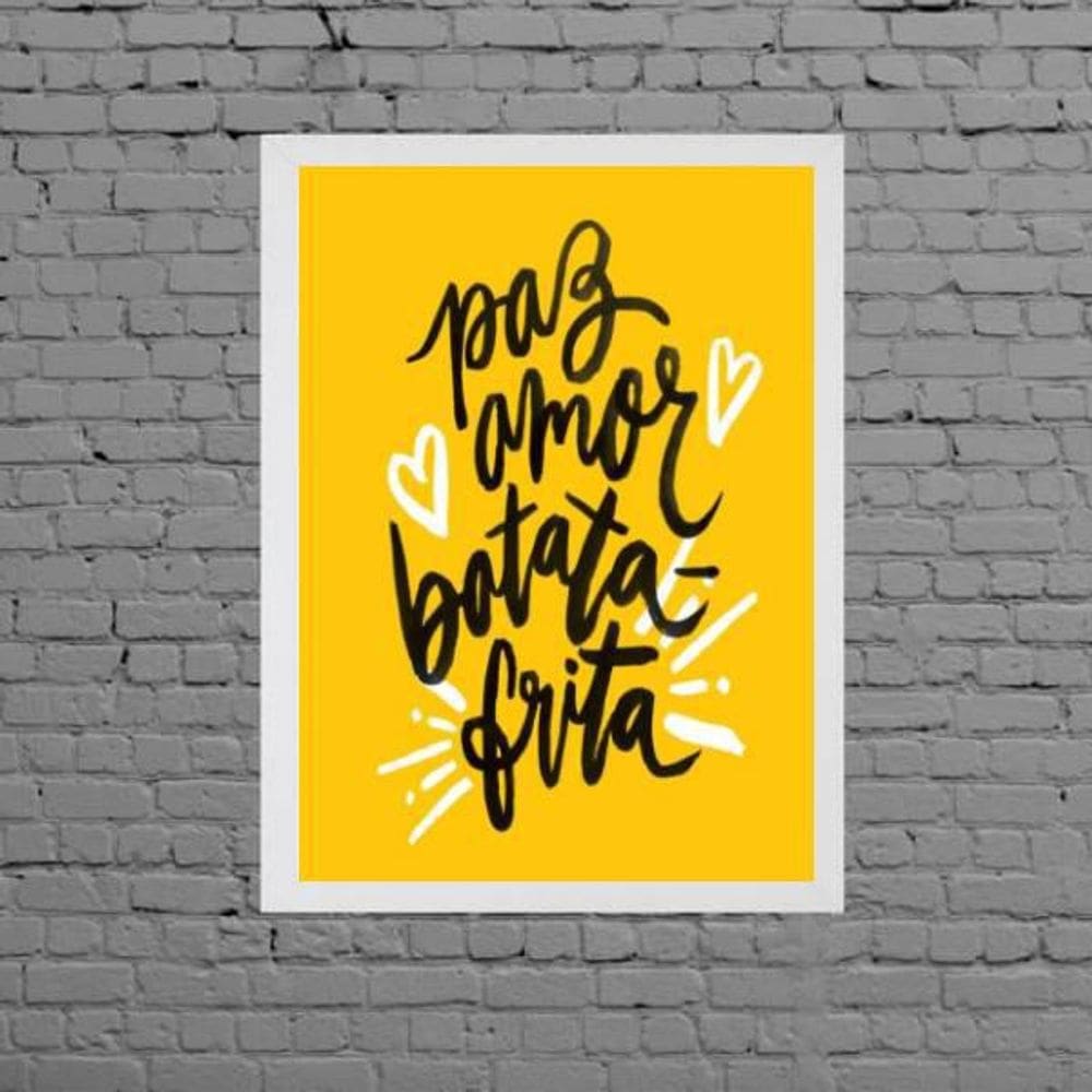 Quadro Decorativo Paz Amor Batata Frita 45X34Cm Branca