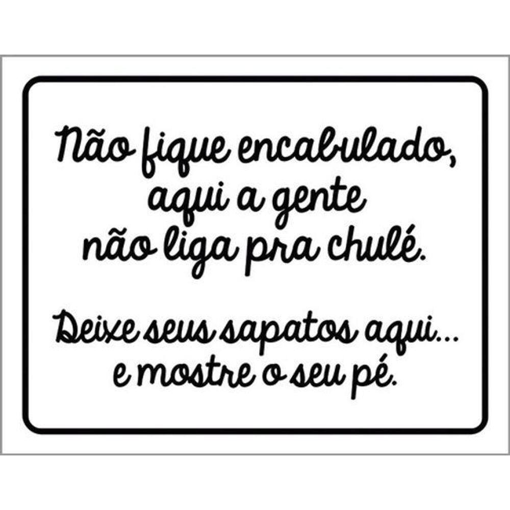 Kit 10 Placas Não Fique Encabulado Deixe Sapatos 36X46