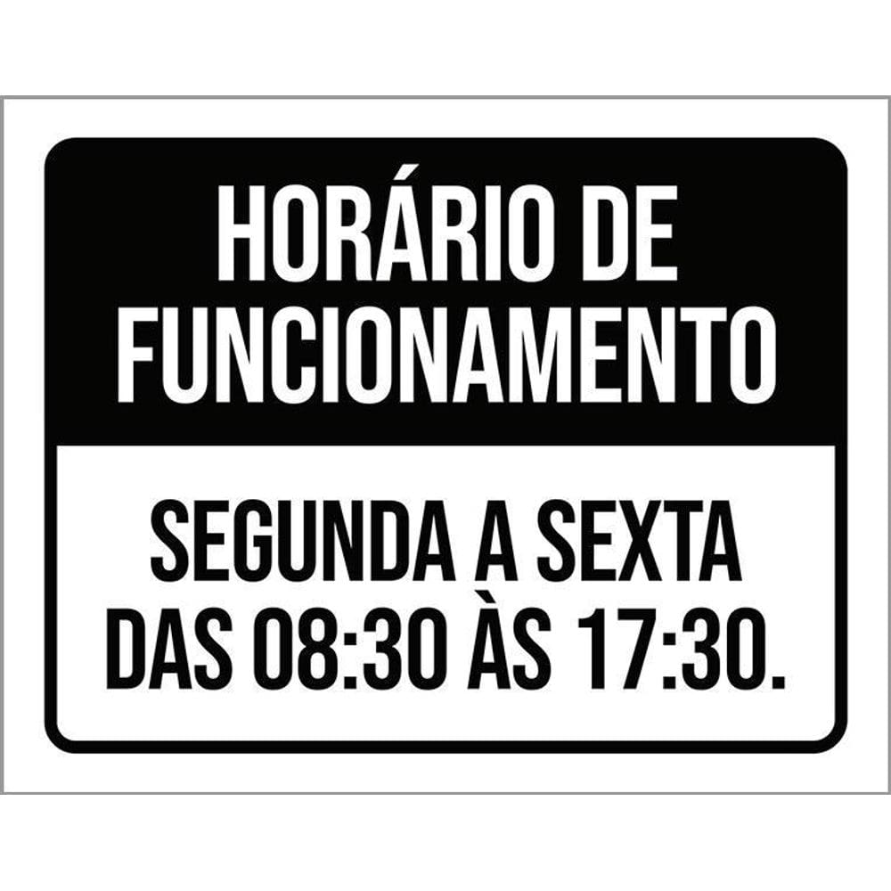 Placa Preta - Horário Funcionamento Segunda Sexta 8 36X46