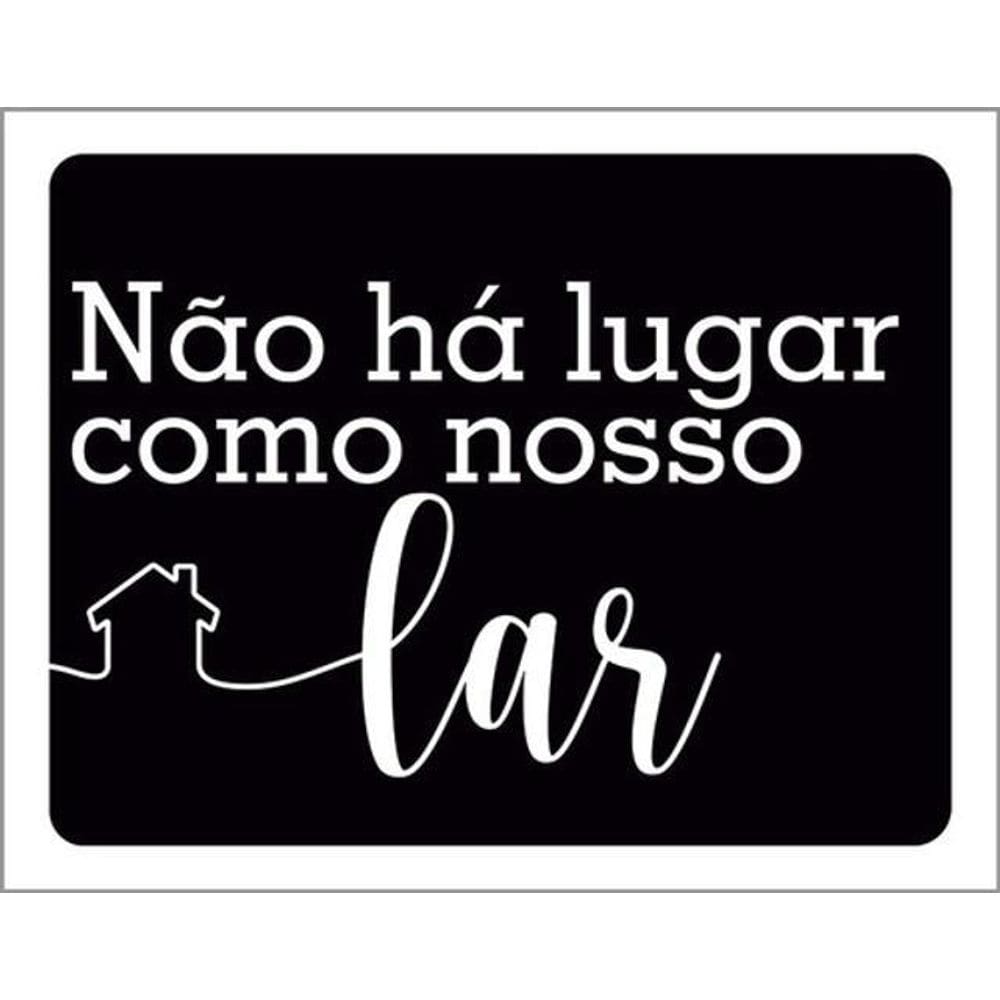 Kit 10 Placas Não Há Lugar Como Nosso Lar 36X46