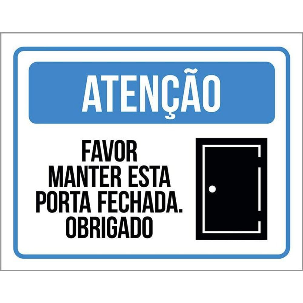 Placa Atenção Favor Manter Esta Porta Fechada 36X46