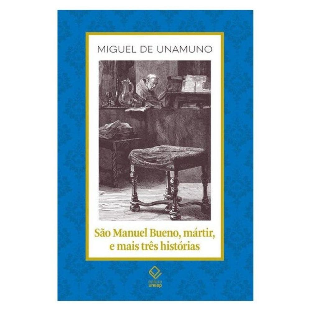 São Manuel Bueno, Mártir, E Mais Três Histórias