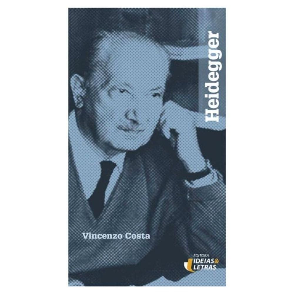 Heidegger - (Ideias E Letras)