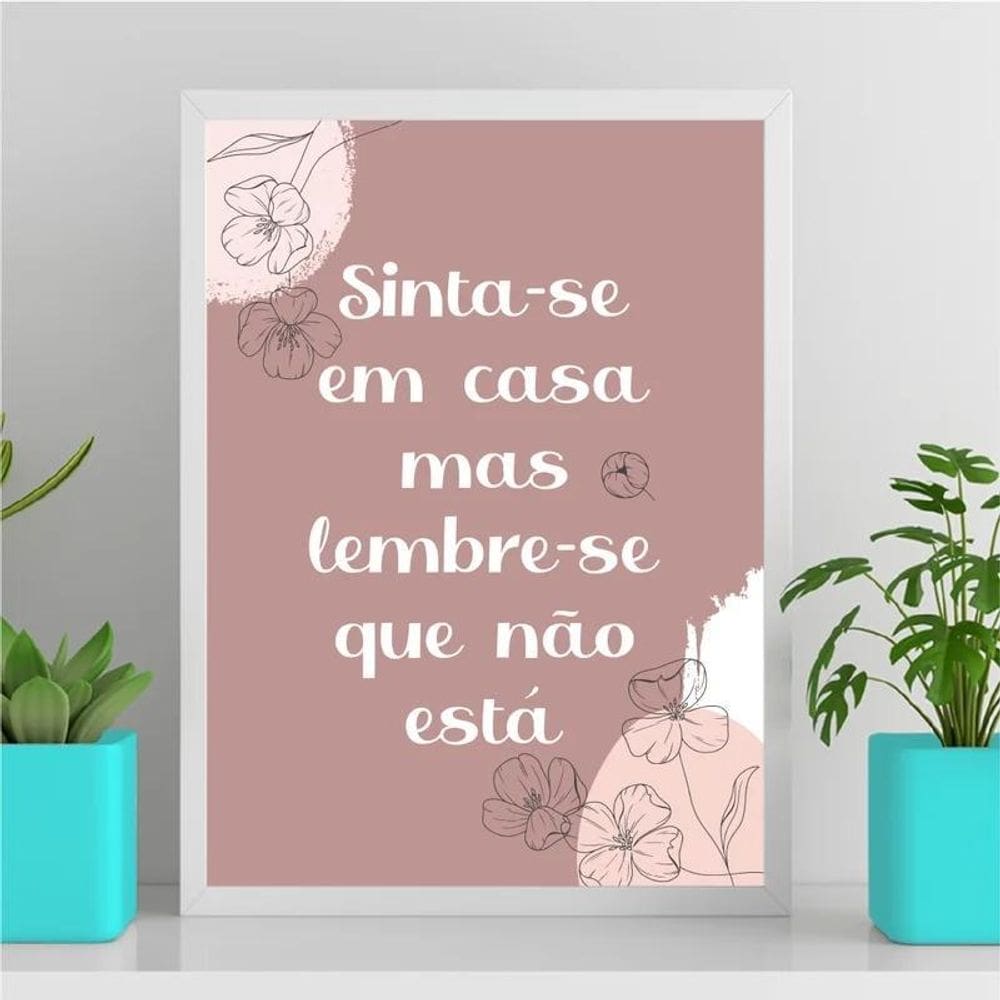 Quadro Sinta-Se Em Casa Mas Não Está 45X34Cm - Vidro Branca